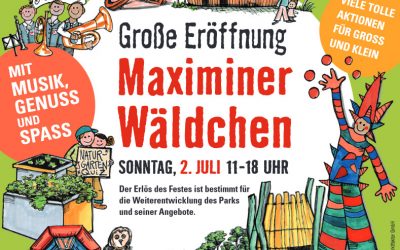 Große Eröffnung Maximiner Wäldchen am Sonntag, 2. Juli 11-18 Uhr