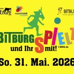 BITBURG SPIELT und Ihr spielt mit! So., 31. Mai 2026.