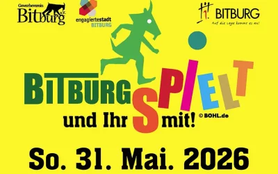 BITBURG SPIELT und Ihr spielt mit! So., 31. Mai 2026.